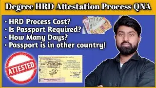 Degree & Diploma Certificates HRD Attestation Process || Degree HRD me kitne paise lagte hain? QNA?