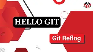 Learning git reflog | Git and Github Tutorial | Hello GIT | Learning GIT from basics