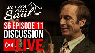 Better Call Saul Season 6 Episode 11 Live Discussion Q&A