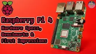 A Wild Raspberry Pi 4 Appears: Hardware Specs, Benchmarks & First Impressions