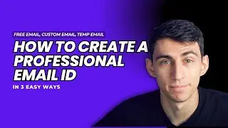 How to Create a Professional Email ID (Free Email, Custom Email & Temp Email)