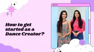 How to get started as a 'DANCE CREATOR'  I  Nicole Concessao & Sonal Devraj I Team Naach