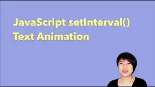 12.2 JavaScript setInterval() - Text Animation - p5.js Tutorial