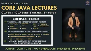 1. Core Java Lectures - Classes & Objects - Part 1 - Pankaj Sir Academy®(Call : 9632629033/ 455)