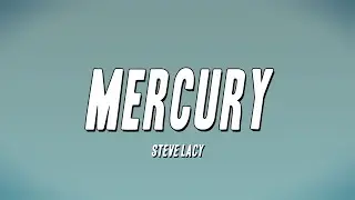 Steve Lacy - Mercury (Lyrics)