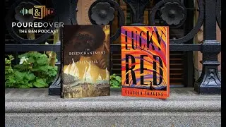 #PouredOver: Celia Bell on The Disenchantment and Claudia Cravens on Lucky Red