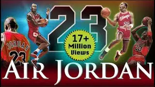 Michael Jordan - Air Jordan (17 MILLION VIEWS - Greatest Jordan Video on YOUTUBE)