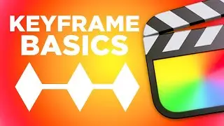 How To Use Keyframes In Final Cut Pro X