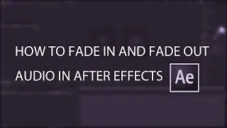 How to Fade In and Fade Out Audio in After Effects | RZ Tutorials | 2020