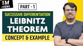 Leibnitz Theorem | Successive Differentiation | nth Derivative | Part-I