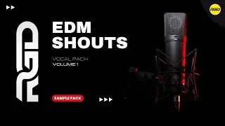 EDM Vocal Shouts - Royalty-free Vocal Pack | Pre-Drop Vocals
