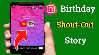 How To Get Shout-Out Happy Birthday On Instagram Story | Instagram Birthday Story