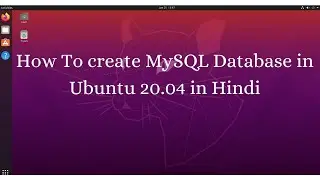 How To create MySQL Database in Ubuntu 20.04 in Hindi