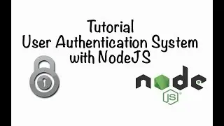 Tutorial User Authentication System with NodeJS - Prelude