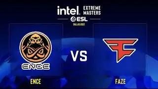 🔴 [ RU ]  FaZe vs ENCE  IEM Dallas 2022