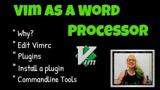 Vim as a Word Processor - VimConf 2020 Presentation