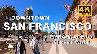 San Francisco - Embarcadero Street Walk 4K UHD