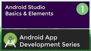 Android Application Development Tutorial for Beginners - #1 | 2017 | Android Studio Basics & Element