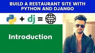 Introduction | Build A Restaurant Site With Python and Django