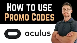 ✅ Oculus Promo Codes (Full Guide)