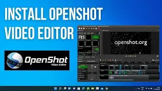 How To  Install OpenShot Video Editor On Windows 11