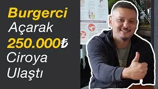 Beyaz Yaka Çalışandı Burgerci Açarak 250.000 TL Ciroya Ulaştı