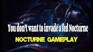 ★ YOU DON'T WANT TO INVADE A FED NOCTURNE - Nocturne Gameplay