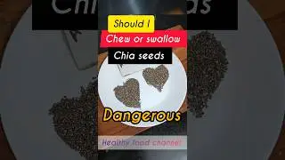 should I chew or swallow chia seeds? 😱 