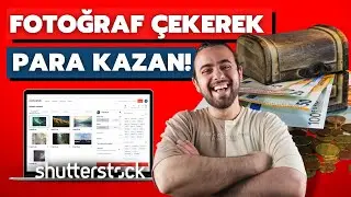 FOTOĞRAF ÇEKEREK PARA KAZANMAK! (Para Kazandıran Uygulamalar)