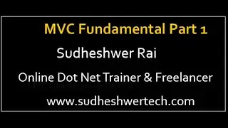 ASP.NET MVC Fundamentals Part 1 | Learn MVC Step By Step