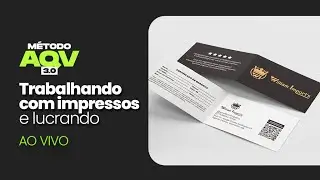 #80 Método AQV - Atendendo clientes e criando materiais para impressão