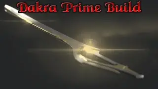 Warframe | Dakra Prime Build (EndGame) [2024]