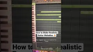 How to Make Realistic Guitar Melodies 🔥