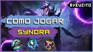 COMO JOGAR DE SYNDRA [ATUALIZADO] | League of Legends