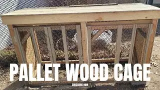 Pallet Wood Cage | Cage built from Pallet wood