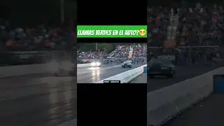 llamas verdes en el carro😬😥🚦🏁🔥⚡️ #arrancones #automobile #racing #usa #tonyaraujo