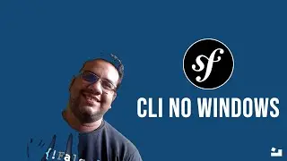 1 - Symfony 6 Primeiros Passos - 1 Instalando CLI no Windows #symfony #php