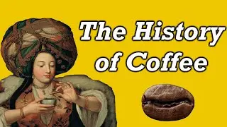 History of Coffee - Documentary