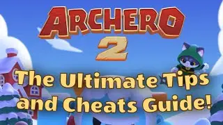 Archero 2 - Tips, Cheats, and Strategy Guide!