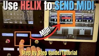 Use Your HELIX as a MIDI CONTROLLER - SEND MIDI with HELIX/HX STOMP