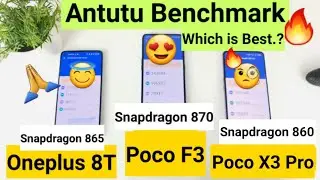 Poco X3 Pro vs Poco F3 vs Oneplus 8T Antutu Benchmark Comparison