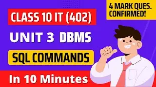 SQL COMMANDS - Class 10 IT code 402 Unit 3 DBMS