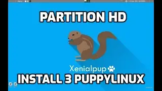 Partition HD and install 3 puppylinuxes