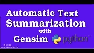 Automatic Text Summarization with Gensim  & Python