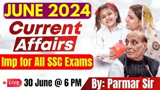 JUNE 2024 CURRENT AFFAIRS |  Parmar SSC