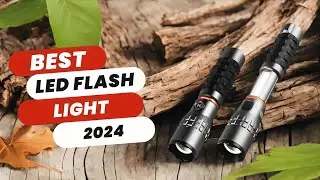 Best LED Flashlight | Top 5 Picks for You!