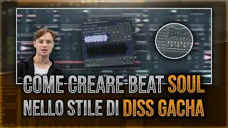 COME CREARE BEAT SOUL NELLO STILE DI DISS GACHA/TONY EFFE!