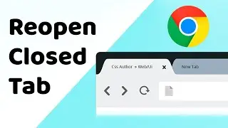 How to Reopen a Closed Tab in Google Chrome