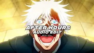 After Hours - The Weeknd [edit audio]