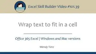 101.39 Excel: How to wrap text in a cell